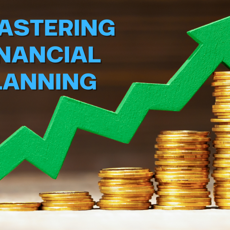 Mastering Financial Planning: Essential Tips for Managing Your Money Wisely