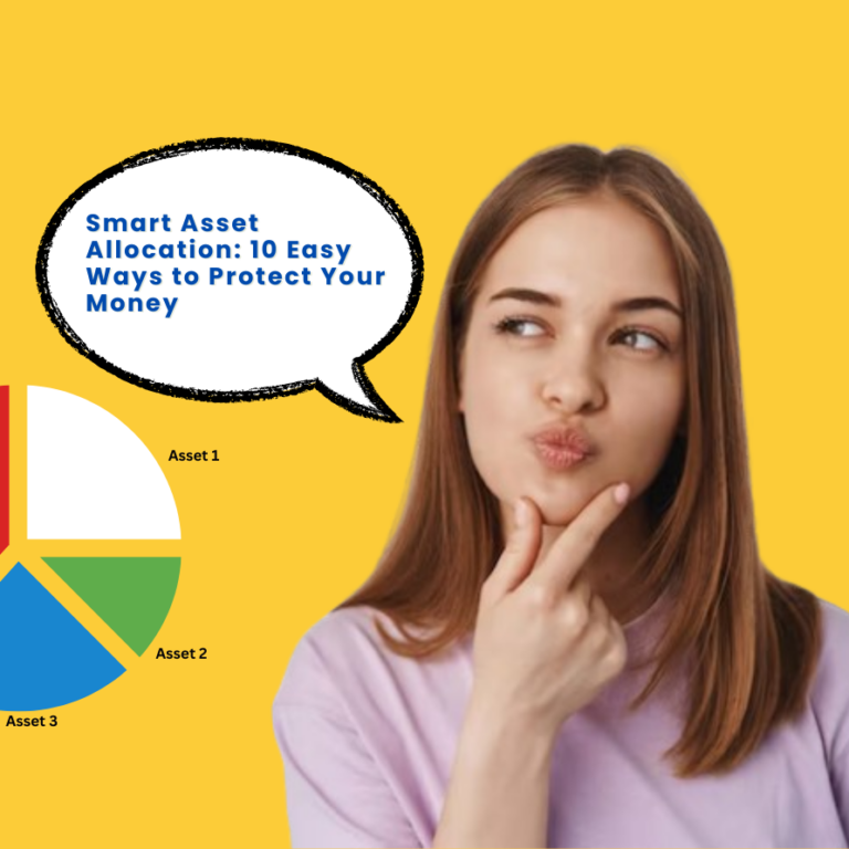 Smart Asset Allocation: 10 Easy Ways to Protect Your Money