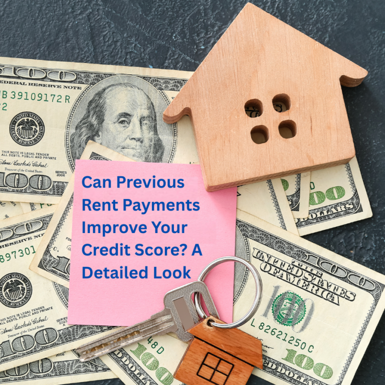 Can Previous Rent Payments Improve Your Credit Score? A Detailed Look