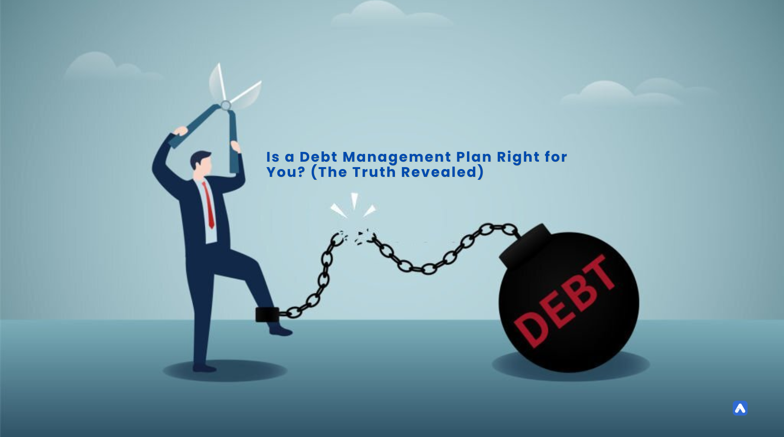 Is a Debt Management Plan Right for You? (The Truth Revealed)
