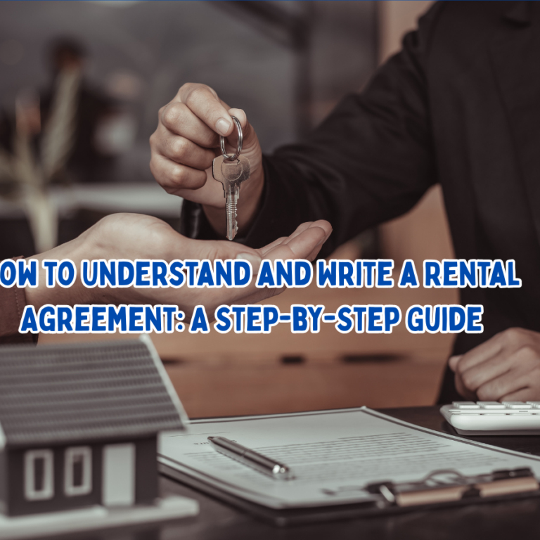How to Understand and Write a Rental Agreement: A Step-by-Step Guide