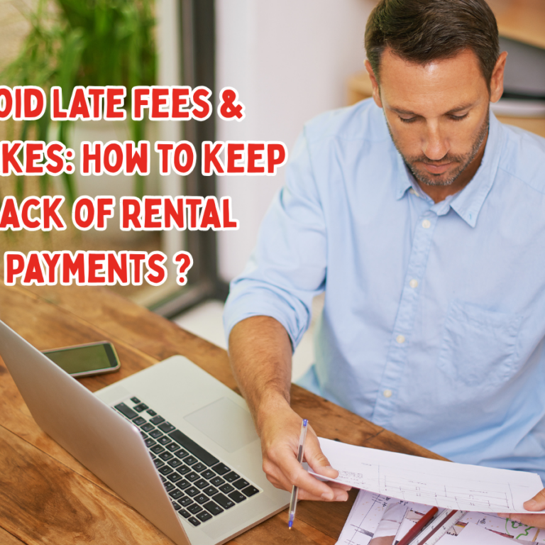 Avoid Late Fees & Mistakes: How to Keep Track of Rental Payments