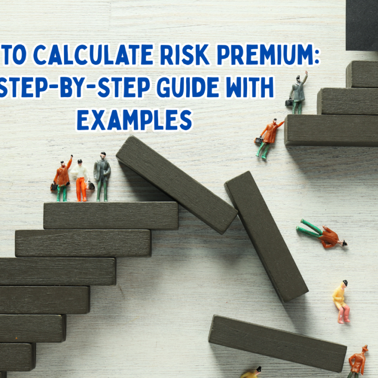 How to Calculate Risk Premium: Step-by-Step Guide with Examples