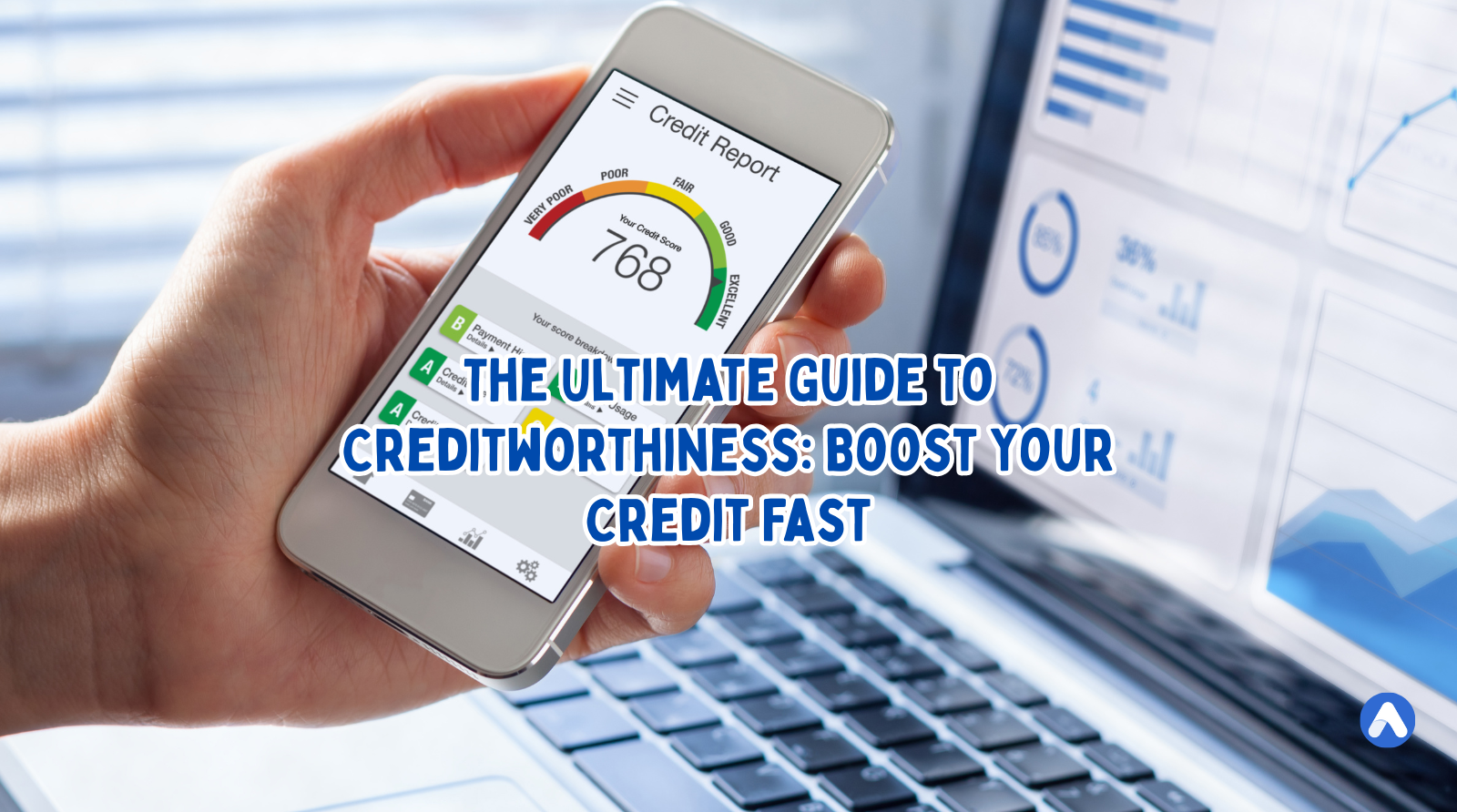 The Ultimate Guide to Creditworthiness: Boost Your Credit Fast