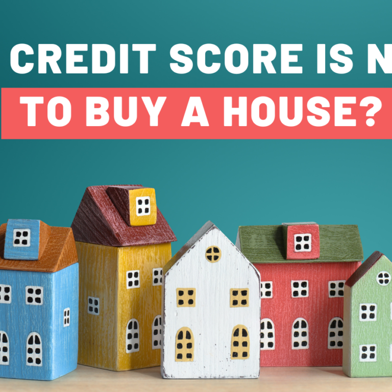 What Credit Score Is Needed to Buy House?